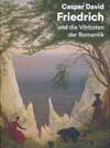 Caspar David Friedrich und die Vorboten der Romantik