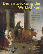 Die Entdeckung der Wirklichkeit. Deutsche Malerei und Zeichnung, 1765-1815